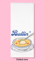 Bad Grandma Designs - Ballin Hanukkah Matzo ball soup  kitchen towel   dishtowel