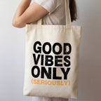 Collections by Fame Accessories - Good Vibes Only Seriously Tote Bag