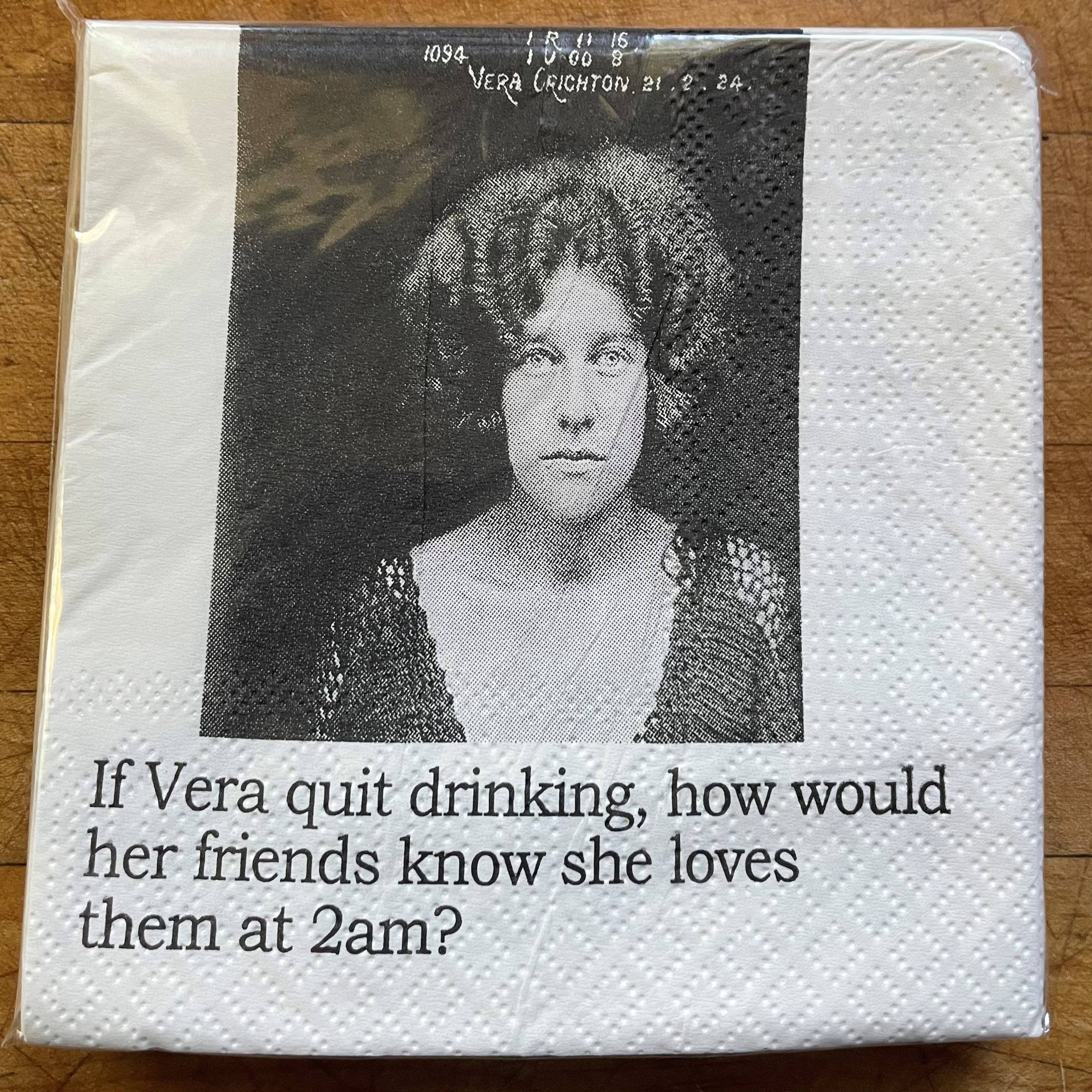 The 3 Sisters Design Co. - Big House Cocktail Napkins, If Vera quit drinking...