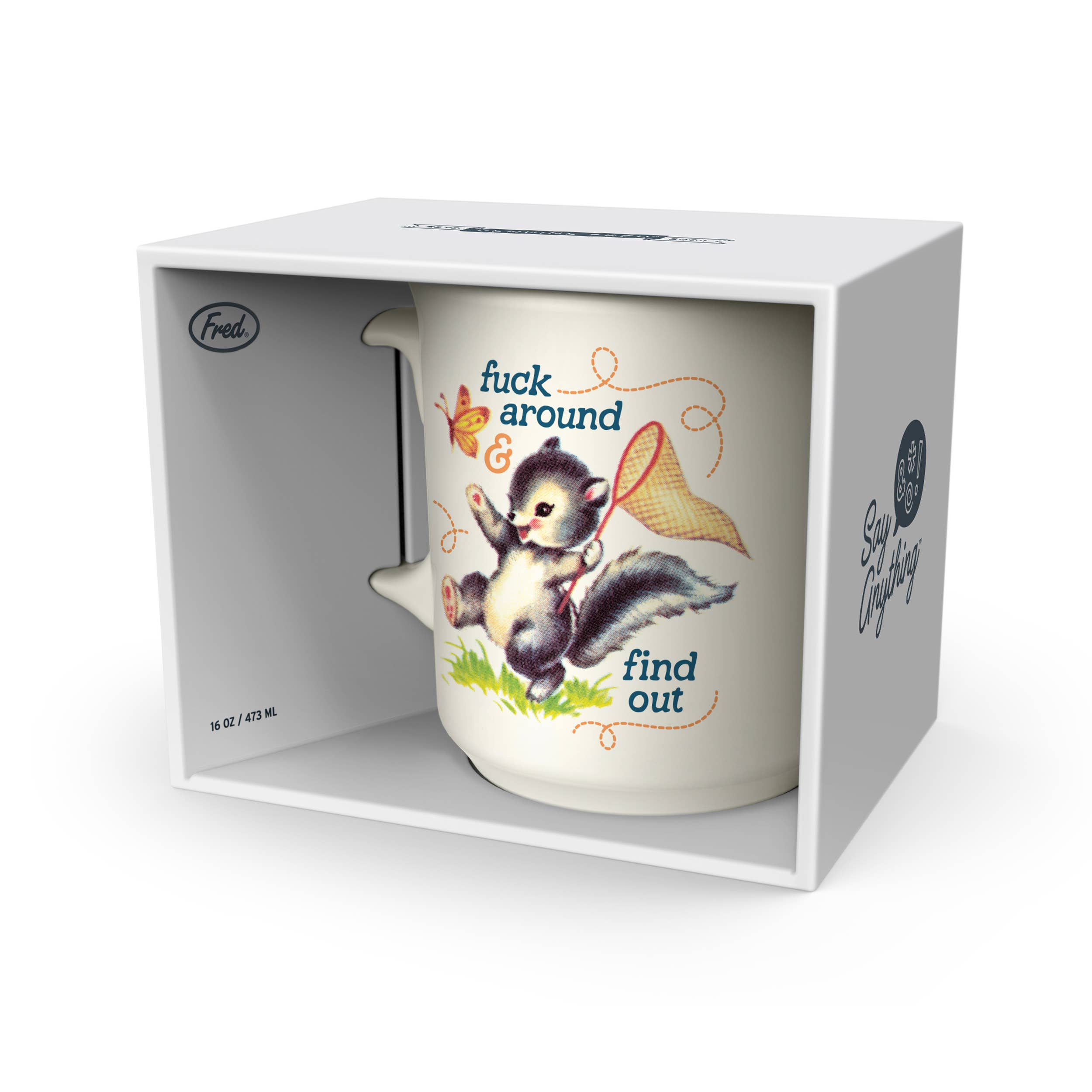 Fred & Friends - Say Anything Mug - Fuck Around & Find Out