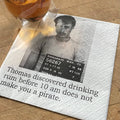 The 3 Sisters Design Co. - Big House Cocktail Napkins, Thomas discovered that drinking