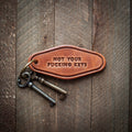Sugarhouse Leather - Not Your Fucking Keys Leather Keychain Motel Style