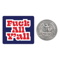 Nice Enough Stickers - Fuck All Y'all - Mini Sticker