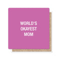 Funatic - About Face Designs - Nice Enough Merch Co - World's Okayest Mom Coaster | About Face Designs