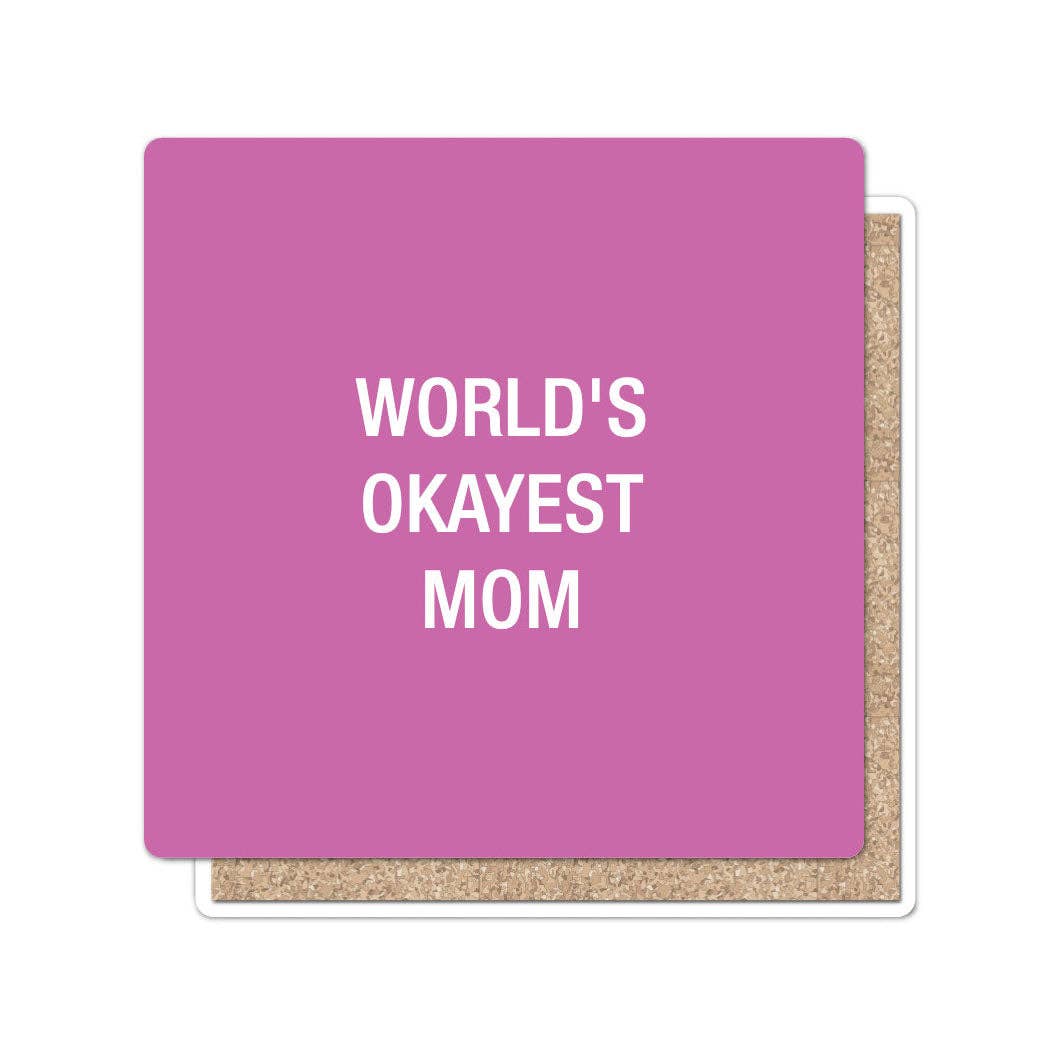 Funatic - About Face Designs - Nice Enough Merch Co - World's Okayest Mom Coaster | About Face Designs