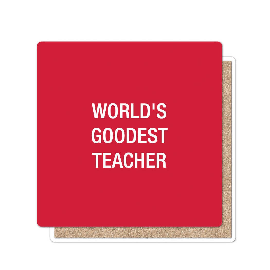 Funatic - About Face Designs - Nice Enough Merch Co - World's Goodest Teacher Coaster | About Face Designs