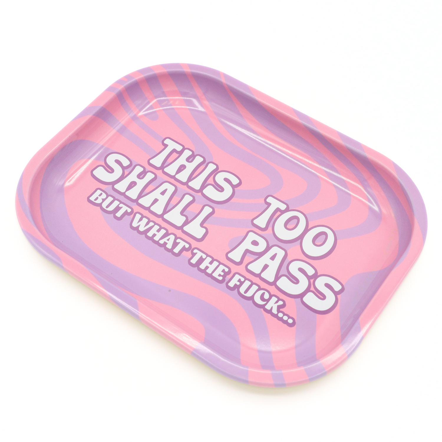Properly Improper - Metal Tray This Too Shall Pass