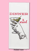 Dinner Is Served Martini Dishtowel