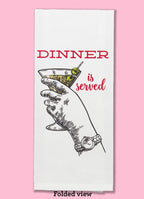 Dinner Is Served Martini Dishtowel