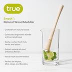 TRUE - Smash Natural Wood Muddler with Serrated Base
