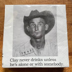 The 3 Sisters Design Co. - Big House Cocktail Napkins, Clay never drinks alone unless.. - beaudega