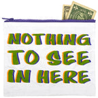Questionables - Nothing To See In Here Zipper Pouch