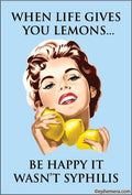 Ephemera - MAGNET: When life gives you lemons…