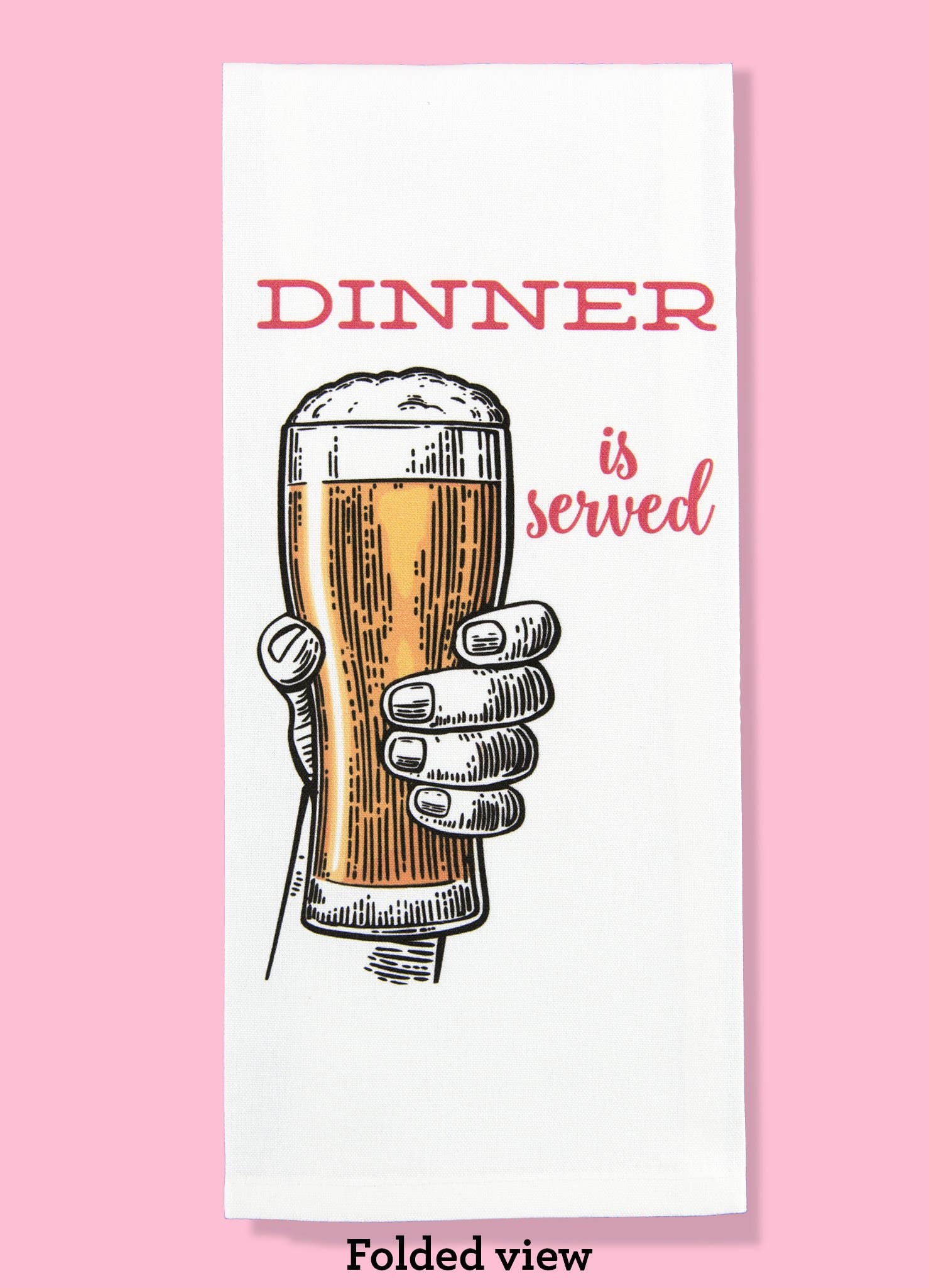 Bad Grandma Designs - Dinner Is Served (Beer) Dishtowel