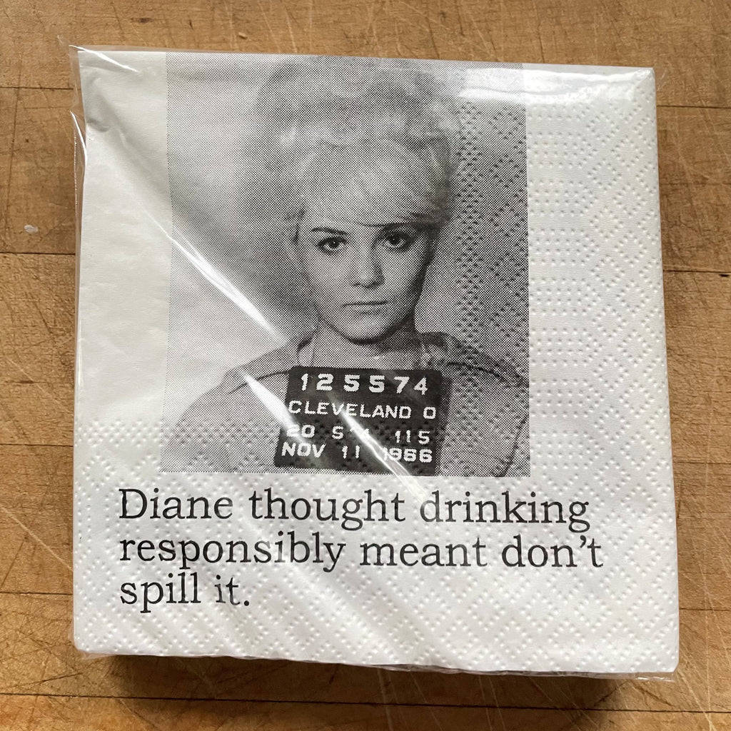 The 3 Sisters Design Co. - Big House Cocktail Napkins, Diane thought drinking... - beaudega