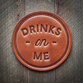 Sugarhouse Leather - Drinks on Me Leather Coaster