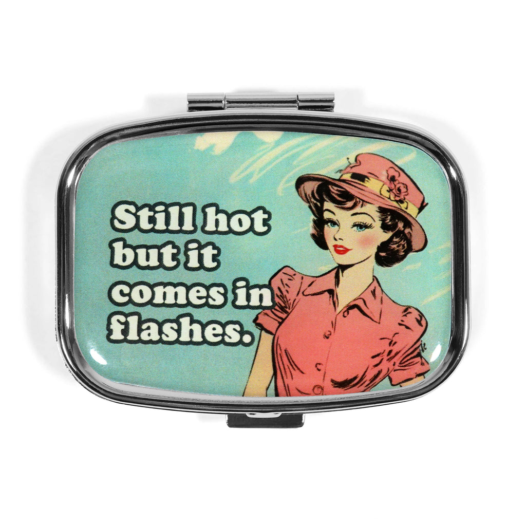 Bad Betty Greeting Co. - Still Hot but It Comes in Flashes - Funny Metal Pill Box