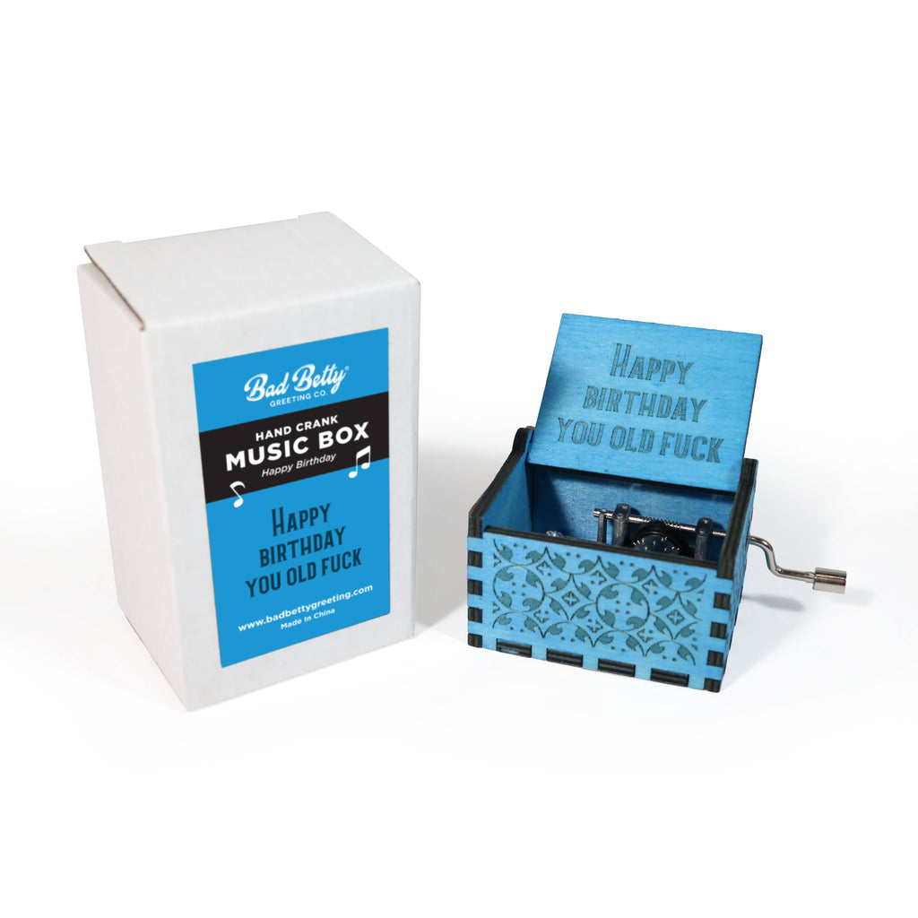 Bad Betty Greeting Co. - Funny "Happy Birthday You Old Fuck" Hand-Crank Music Box