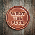 Sugarhouse Leather - What The Fuck Leather Coaster