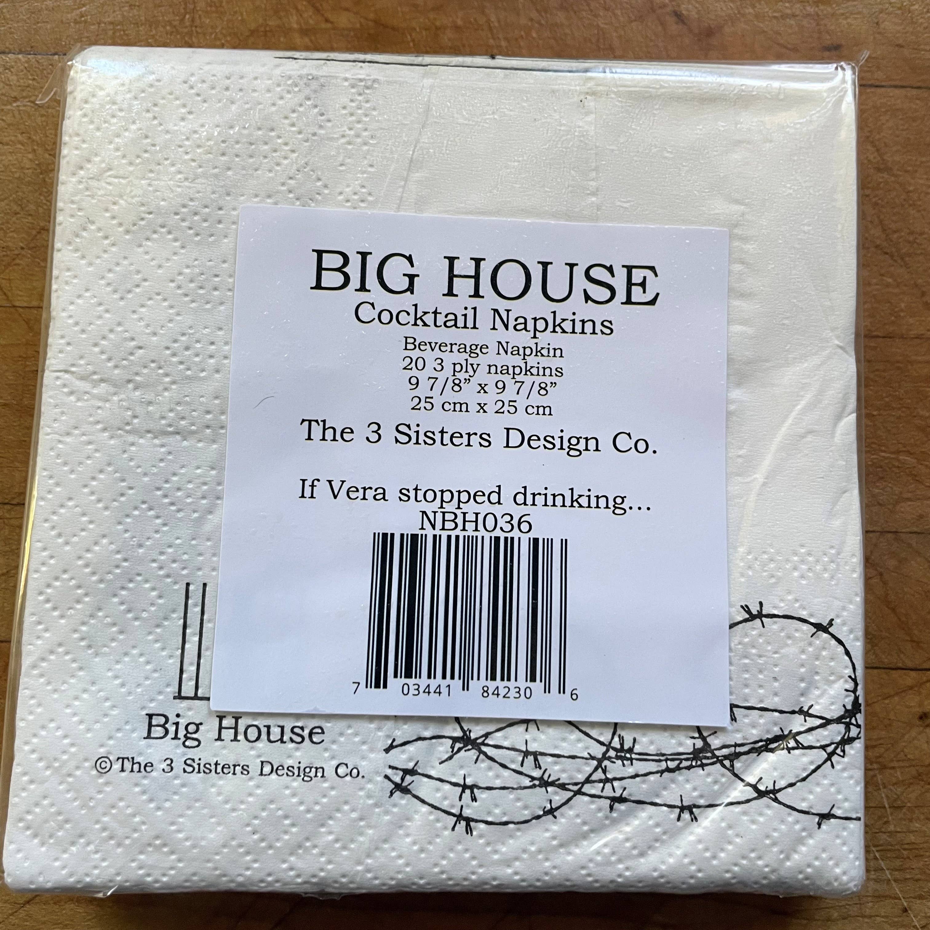 The 3 Sisters Design Co. - Big House Cocktail Napkins, If Vera quit drinking...
