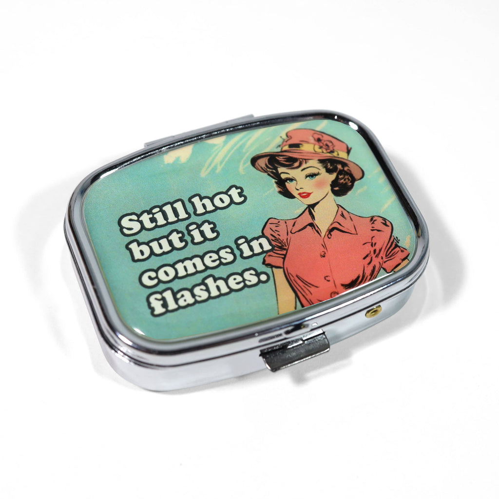 Bad Betty Greeting Co. - Still Hot but It Comes in Flashes - Funny Metal Pill Box